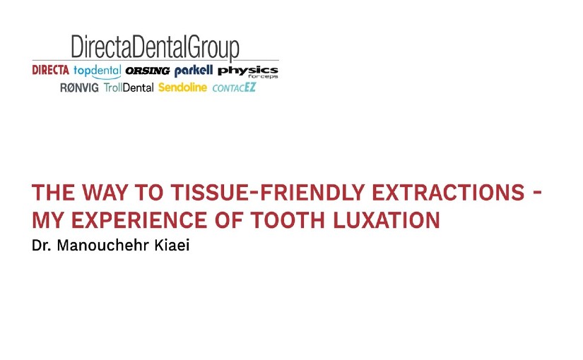 The Way to Tissue-Friendly Extractions - My Experience of Tooth Luxation