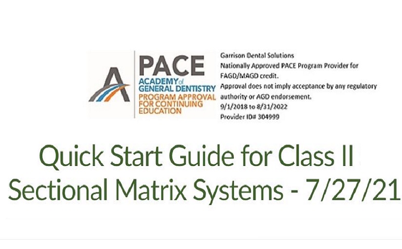 Quick Start Guide for Class II Sectional Matrix Systems - 7/27/21