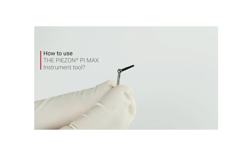 How to use_ The PIEZON® PI max instrument tool